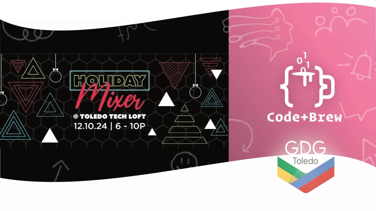 Join the Holiday Mixer: Hosted by Tech Loft in Partnership with GDG Toledo! event artwork